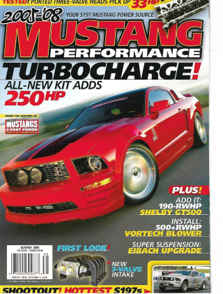 MUSTANG PERFORMANCE 2008 SUMMER - EIBACK SUSP UPGR, TURBO KITS,INSTALL VORTECH